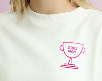 Cool Mom Sweatshirt, Cool Mom, Mother's Day Gift, Mother's Day Sweatshirt, Cool Mom Shirt, Funny Mom Shirt, Cool Mom Trophy