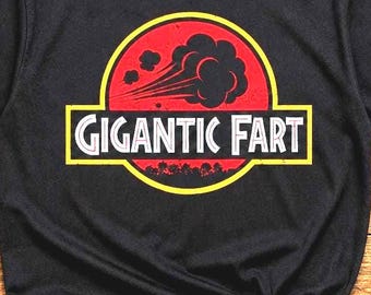Gigantic Fart Shirt, Funny Graphic Tee, Retro Comedy T Shirt, Sarcastic Humor Shirt, Funny Gag Gift for Men, Viral Meme Shirt