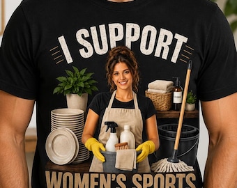 I Support Womens Sports Tee Funny Shirt, Vintage Offensive Humor Graphic Tee, Sarcastic Meme Shirt, Dark Humor Comfort Colors Shirt
