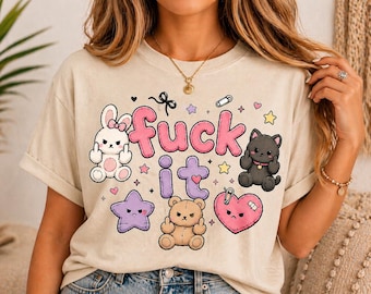 Funny Cute Fuck It Shirt, Kawaii Aesthetic Tee, Coquette Graphic Tee, Soft Girl Outfit, Comfort Colors 1717, Trendy Unisex T-Shirt