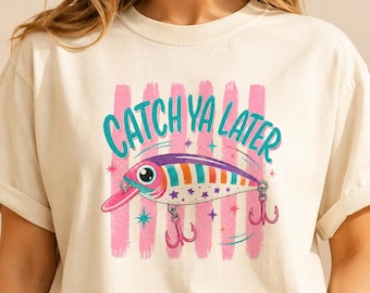 Fishing Lure Shirt, Catch Ya Later Comfort Colors Tee, Funny Fishing Gift, Lake Shirt, Boat Shirt, Summer Fishing Tee