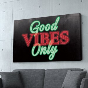 Good Vibes Only | Motivational Quote | Customize Colors | Neon Art | Canvas, Metal or Poster Print | Living Room Decor | Home Office Art