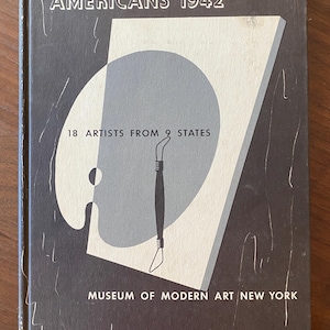 Vintage Art/Artist Book, Americans 1942, Museum of Modern Art- 18 Artists from 9 States, MOMA NY 1942 Art Book-18 Artists