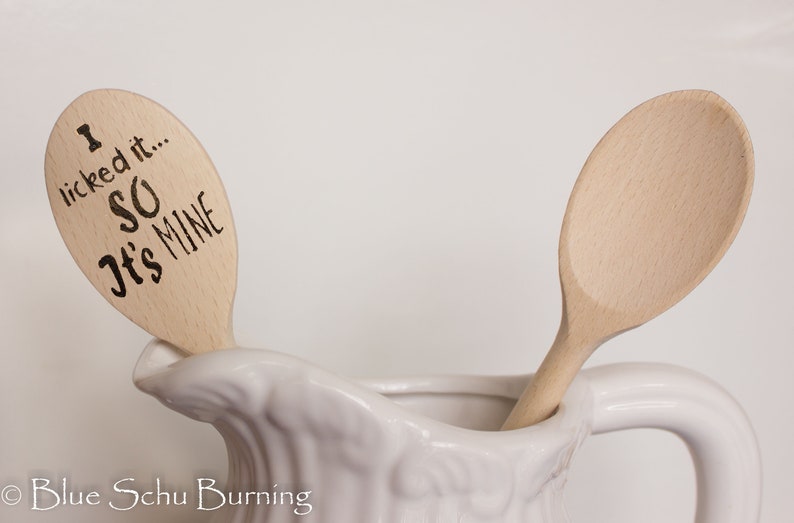 I Licked It So It S Mine Wooden Spoons Wood Burning Funny Foodie Gift Best Friend Gift Wedding Gift Girlfriend Sister Gift Housewarming Gift