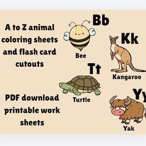 May include: A set of A to Z animal coloring sheets and flash card cutouts featuring illustrations of a bee, kangaroo, turtle, and yak with their corresponding letters. The text reads A to Z animal coloring sheets and flash card cutouts PDF download printable work sheets.