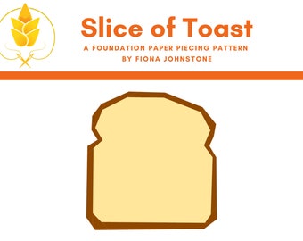 Slice of Toast Foundation Paper Piecing Pattern PDF, Bread FPP pattern, PB&J pattern, back to school, teacher gift, sandwich pattern