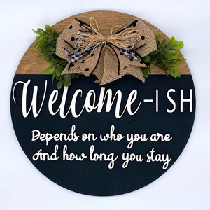 Welcome-ish Sign