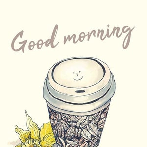 Good morning. Poster. Flowers. Have a nice day. Coffee. Drawing. Gray. Yellow. Brown. Optimistic graphic.Daffodils. Spring.