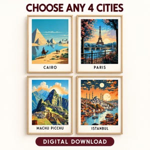 Peut inclure: Quatre affiches encadrées illustrant Le Caire, Paris, le Machu Picchu et Istanbul. Le texte CHOOSE ANY 4 CITIES figure en haut et DIGITAL DOWNLOAD en bas. Chaque impression présente une scène emblématique aux couleurs vives et détaillées.