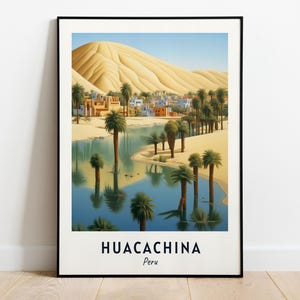 Huacachina Oasis Travel Print Wall Art, Huacachina - Peru City Print, Huacachina Oasis Travel Gift, Huacachina Oasis Poster, Travel Gift