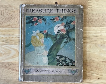 Libro infantil clásico "Treasure Things", década de 1920, Annette Wynne (autora), Edna Merritt (artista), prosa, fantasía, infancia, educación, alfabetización.