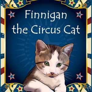 Personalized autographed copy of Finnigan the Circus Cat children's chapter book