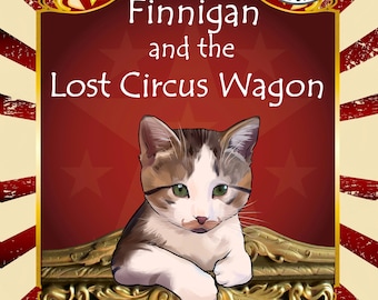 Personalized autographed copy of Finnigan and the Lost Circus Wagon children's chapter book