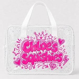 May include: A clear, glittery rectangular bag with white handles and a zip closure. The front features bright pink graffiti-style text that reads Chloe's Squishies, surrounded by pink graphic icons including a crown, hearts, stars, and a lightning bolt.