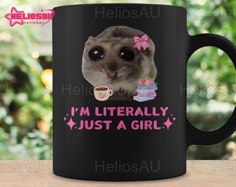 Trieste Hamster Meme mok, ik ben letterlijk gewoon een meisje Trieste Hamster Meme koffiemok, Trieste Hamster keramische mok, Trieste Hamster theemok, Hamster Meme mok