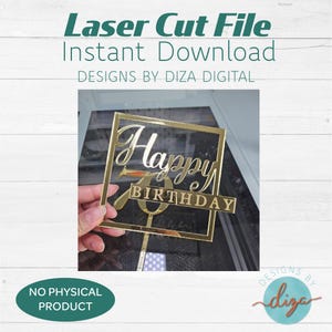 May include: A gold-coloured laser-cut cake topper with the words "Happy Birthday" in elegant script. The topper is designed for a 70th birthday celebration. The image also includes the text "Laser Cut File Instant Download" and "Designs by Diza Digital."