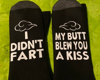 Fart socks, funny socks, Novelty socks, I didn’t fart my butt blew a kiss.