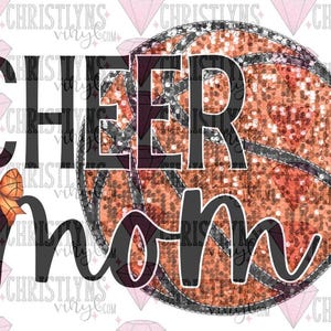 May include: A black and orange glitter design with the text "Cheer Mom" and a glittery orange basketball.