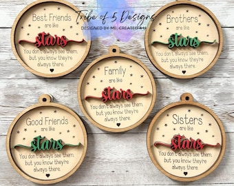 May include: Five wooden ornaments with a star design and the words "Best Friends are like stars", "Good Friends are like stars", "Family are like stars", "Brothers are like stars", and "Sisters are like stars". Each ornament has the text "You don't always see them, but you know they're always there."