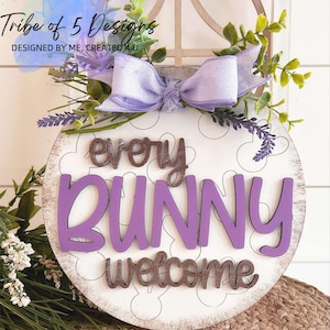 Every Bunny Welcome Door Hanger Sign | Easter Door Sign Hangers Svg | Front Door Easter Signs Svg | Easter Shelf Sitter Svg | Bunny Signs |