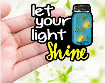 Let Your Light Shine Sticker