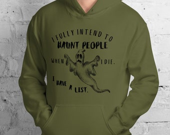 Halloween Funny Saying I Fully Intend To Haunt People When I Die I Have a List