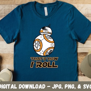 BB8 Zo rol ik Droid R2D2 C-3PO grappige BB8 digitale SVG Cricut silhouet digitaal bestand