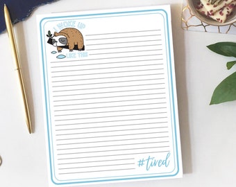 I Woke Up This Way #tired - Printable Stationery - Funny Saying Printable Notes - SlothStationery