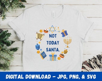 Not Today Santa Hanukkah Jewish Menorah Hannukiah Dreidel Digital Sublimation SVG Cut File Cricut Silhouette Funny Hanukkah