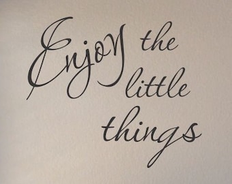 enjoy the little things vinyl wall art decal sticker home house decor decoration lettering quote inspirational uplifting motivational