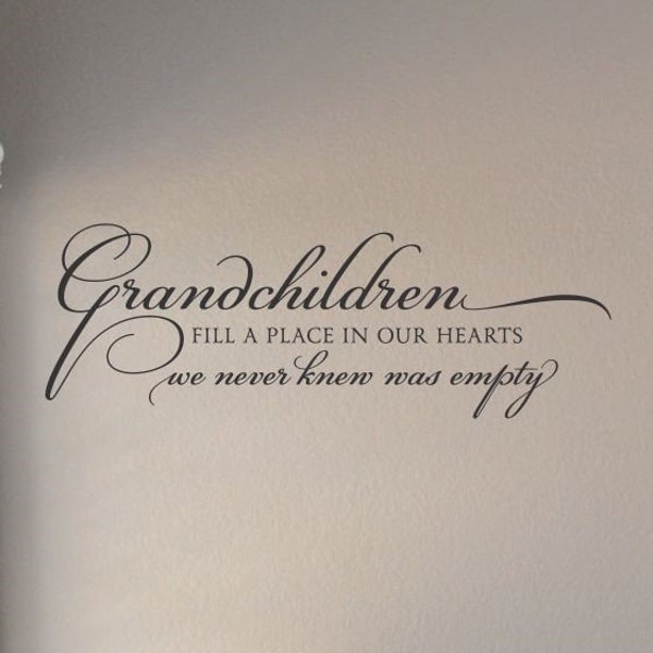Grandchildren fill a place in vinyl wall art decal sticker home house decor decoration lettering quote inspirational uplifting motivational