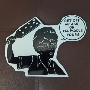 Paddlin&#39; Peggy Hill &quot;get off my ass or I&#39;ll paddle yours&quot; car vinyl for tailgaters