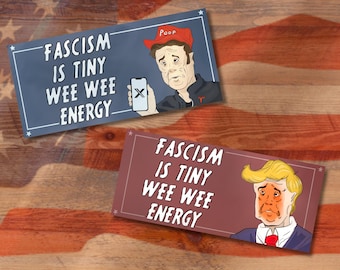 Trump/Musk "Fascism is tiny energy" Political Bumper Sticker