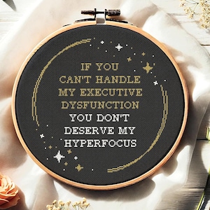 Executive Dysfunction Cross Stitch Pattern PDF. ADHD Embroidery, Mental Health Humor, Neurodivergent Snarky Quote