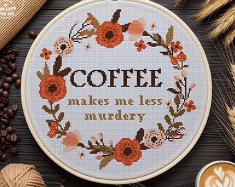 Floral Coffee Cross Stitch Pattern – Funny Quote Embroidery PDF (Digital Download)