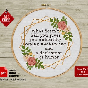 What Doesn't Kill You Cross stitch pattern. Adult cross stitch PDF. Modern flower cross stitch. Snarky cross stitch, sarcastic quote, funny image 2