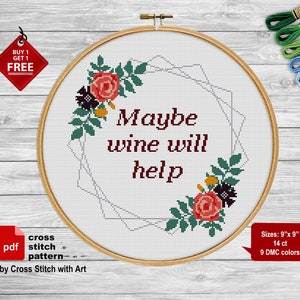 Maybe wine will help Cross stitch pattern. Snarky cross stitch Home decor. Modern flower cross stitch PDF Sassy cross stitch sarcastic quote