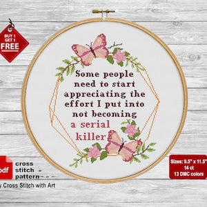 Snarky cross stitch pattern. Not becoming a serial killer. Sassy cross stitch Home decor. Modern cross stitch PDF. Adult rude cross stitch image 1