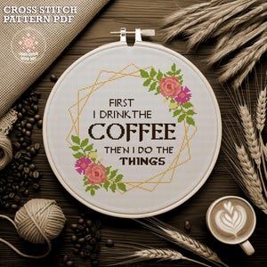 Funny Coffee Cross Stitch Pattern, Sarcastic Floral Embroidery (PDF Pattern