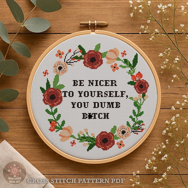 Patrón de punto de cruz sarcástico y divertido en PDF: Sé más amable contigo mismo. Humor para adultos sobre salud mental.