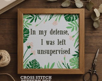 Sarcastic Funny Cross Stitch Pattern PDF, Left Unsupervised, Snarky Office Quote Embroidery