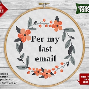 Snarky cross stitch pattern. Per my last email. Office cross stitch PDF.  Naughty cross stitch. Modern, Rude cross stitch. Sarcastic quote