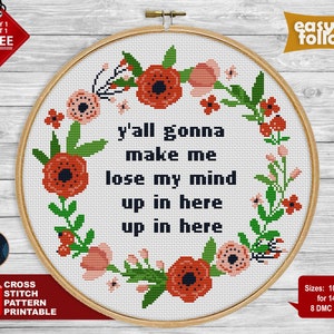 Y'all gonna make me lose my mind.  cross stitch pattern. Sassy cross stitch PDF. Modern cross stitch. Counted adult cross stitch