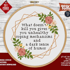 What Doesn't Kill You Cross stitch pattern. Adult cross stitch PDF. Modern flower cross stitch. Snarky cross stitch, sarcastic quote, funny image 1