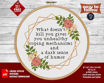 What Doesn't Kill You Cross stitch pattern. Adult cross stitch PDF. Modern flower cross stitch. Snarky cross stitch, sarcastic quote, funny