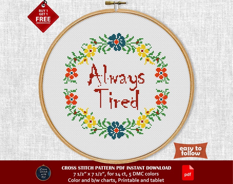 Always Tired. Snarky cross stitch pattern. Funny cross stitch PDF. Flower wreath cross stitch. Easy counted cross stitch. Sarcastic quote image 1