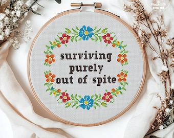 Funny Sarcastic Cross Stitch Pattern – Surviving Out of Spite (PDF)
