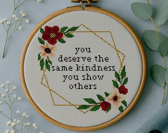 You Devere The Same Kindness Kreuzstichmuster PDF, Inspirierende Zitat-Stickerei mit Blumenmuster, Selbstfürsorge-Dekor-Mental-Gesundheit-Kunst