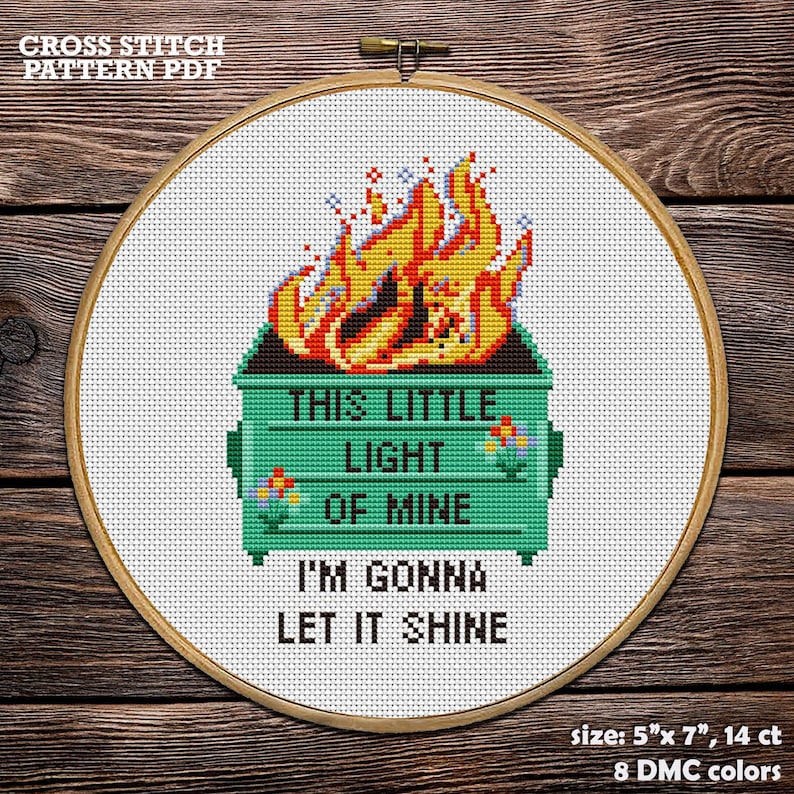Dumpster Fire Cross Stitch Pattern, Little Light Of Mine. Sarcastic Quote Embroidery (PDF) image 3