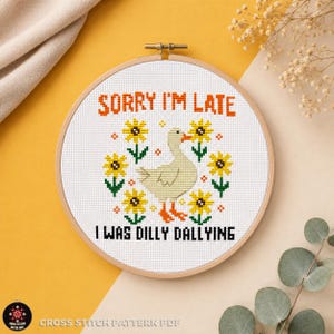 Silly Goose Cross Stitch Pattern – I Was Dilly Dallying, Funny Sarcastic Quote Floral, ADHD Humor (PDF)